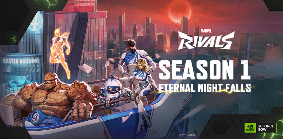 NVIDIA GeForce NOW is live on Marvel Rivals now!