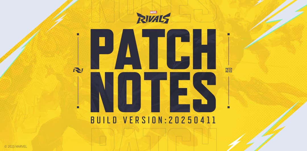 Marvel Rivals Version 20250411 Patch Notes