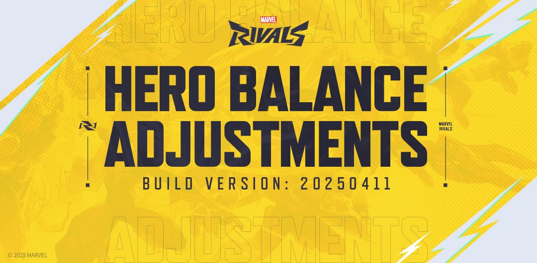 Marvel Rivals Version 20250411 Balance Post – Season 2 Begins!