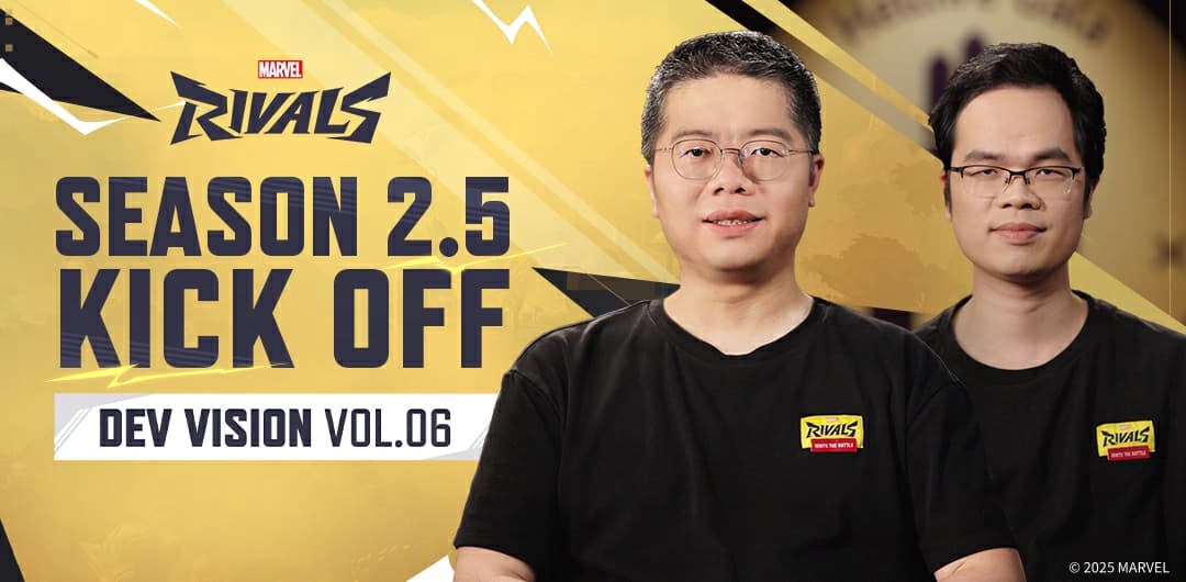 Marvel Rivals: Dev Vision Vol. 6 | Season 2.5 KICK OFF